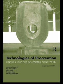 Technologies of Procreation (eBook, ePUB) - Edwards, Jeanette; Franklin, Sarah; Hirsch, Eric; Price, Frances; Strathern, Marilyn