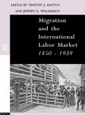 Migration and the International Labor Market 1850-1939 (eBook, PDF)