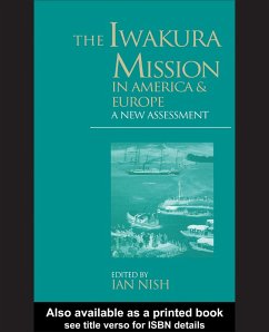 The Iwakura Mission to America and Europe (eBook, PDF) - Nish, Ian