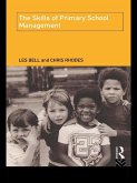 The Skills of Primary School Management (eBook, ePUB)