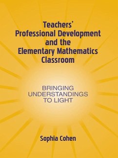 Teachers' Professional Development and the Elementary Mathematics Classroom (eBook, ePUB) - Cohen, Sophia