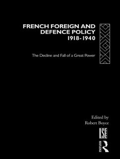 French Foreign and Defence Policy, 1918-1940 (eBook, PDF) French Foreign and Defence Policy, 1918-1940 (eBook, PDF)