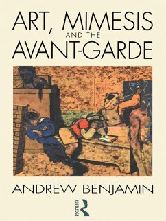 Art, Mimesis and the Avant-Garde (eBook, ePUB) - Benjamin, Andrew