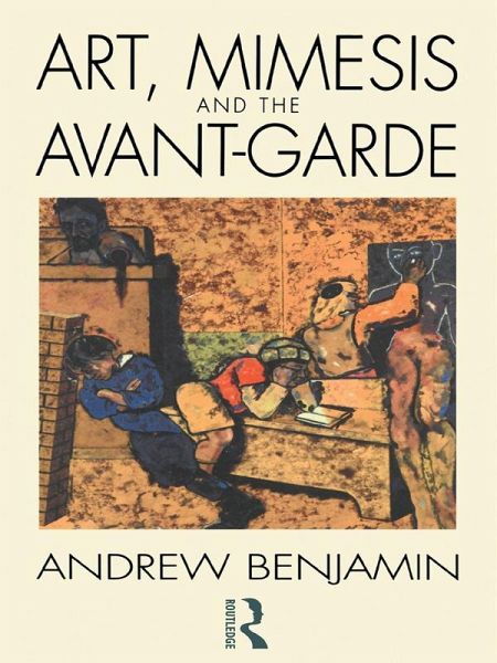 Art, Mimesis and the Avant-Garde (eBook, ePUB) Art, Mimesis and the Avant-Garde (eBook, ePUB)