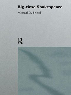 Big-Time Shakespeare (eBook, ePUB) - Bristol, Michael D.