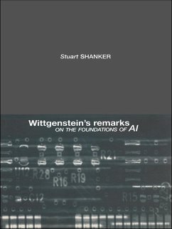 Wittgenstein's Remarks on the Foundations of AI (eBook, PDF) - Shanker, Stuart G.