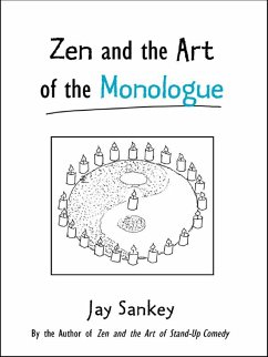 Zen and the Art of the Monologue (eBook, ePUB) - Sankey, Jay