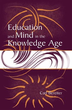 Education and Mind in the Knowledge Age (eBook, PDF) - Bereiter, Carl