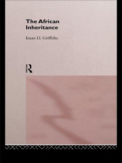 The African Inheritance (eBook, PDF) - Griffiths, Ieuan Ll.