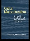Critical Multiculturalism (eBook, ePUB) Critical Multiculturalism (eBook, ePUB)