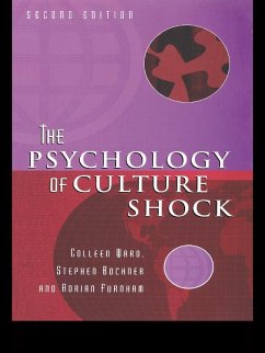 The Psychology of Culture Shock (eBook, PDF) - Ward, Colleen; Bochner, Stephen; Furnham, Adrian