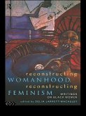 Reconstructing Womanhood, Reconstructing Feminism (eBook, ePUB)