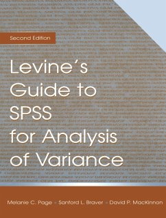 Levine's Guide to SPSS for Analysis of Variance (eBook, PDF) - Braver, Sanford L.; MacKinnon, David P.; Page, Melanie