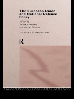 The European Union and National Defence Policy (eBook, ePUB) - Howorth, Jolyon; Menon, Anand