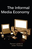 The Informal Media Economy (eBook, ePUB)