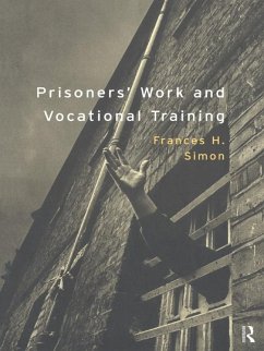 Prisoners' Work and Vocational Training (eBook, PDF) - Simon, Frances H.