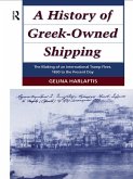 A History of Greek-Owned Shipping (eBook, ePUB) A History of Greek-Owned Shipping (eBook, ePUB)