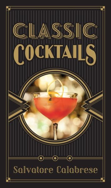 Classic Cocktails (eBook, ePUB) Classic Cocktails (eBook, ePUB)