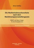Die Marktmissbrauchsverbote nach dem Markttransparenzstellengesetz: REMIT und seine Folgen für die Energiebörsen (eBook, PDF)