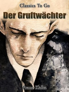 Der Gruftwächter (eBook, ePUB) - Kafka, Franz