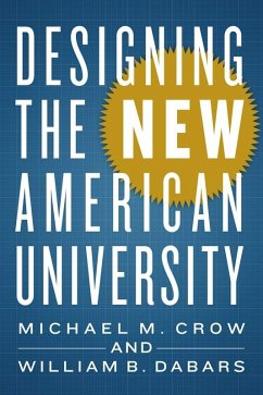 Designing the New American University (eBook, ePUB) - Crow, Michael M.