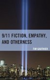 9/11 Fiction, Empathy, and Otherness (eBook, ePUB) 9/11 Fiction, Empathy, and Otherness (eBook, ePUB)
