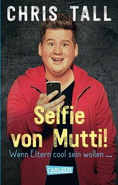 Selfie von Mutti (eBook, ePUB) - Tall, Chris