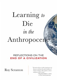 Learning to Die in the Anthropocene (eBook, ePUB) - Scranton, Roy