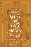 Ideas of Liberty in Early Modern Europe (eBook, ePUB)