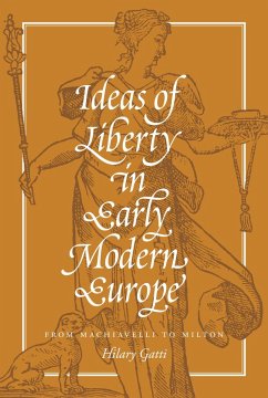 Ideas of Liberty in Early Modern Europe (eBook, ePUB) - Gatti, Hilary