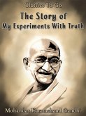 The Story of My Experiments With Truth (eBook, ePUB)