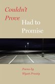 Couldn't Prove, Had to Promise (eBook, ePUB)