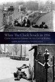 When the Clock Struck in 1916 (eBook, ePUB)