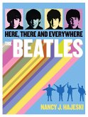 The Beatles: Here, There and Everywhere (eBook, ePUB)