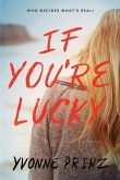 If You're Lucky (eBook, ePUB) If You're Lucky (eBook, ePUB)