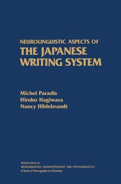 Neurolinguistic Aspects of the Japanese Writing System (eBook, ePUB) - Paradis, Michel; Hagiwara, Hiroko; Hildebrandt, Nancy