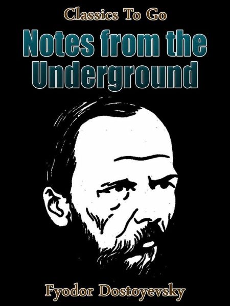 Notes from Underground (eBook, ePUB) Notes from Underground (eBook, ePUB)