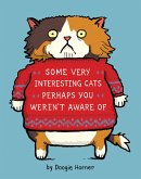 Some Very Interesting Cats Perhaps You Weren't Aware Of (eBook, ePUB)