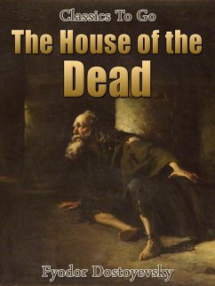 The House of the Dead (eBook, ePUB) - Dostoyevsky, Fyodor