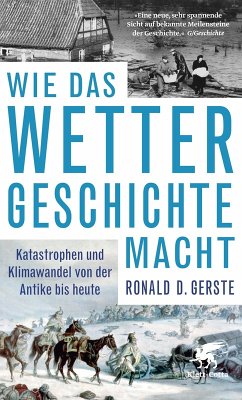 Wie das Wetter Geschichte macht (eBook, ePUB) - Gerste, Ronald D.