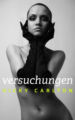 Versuchungen. Erotische Geschichten - Sonderedition - Best of Vicky Carlton (eBook, ePUB) - Carlton, Vicky