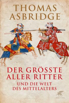 Der größte aller Ritter (eBook, ePUB) - Asbridge, Thomas