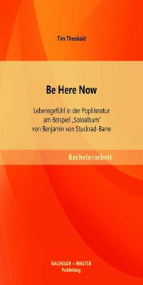 Cover Be Here Now: Lebensgefühl in der Popliteratur am Beispiel 