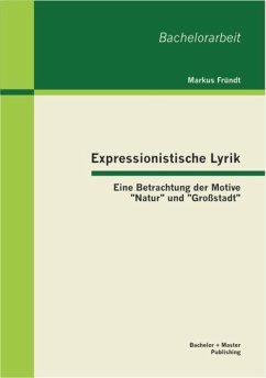 Cover Expressionistische Lyrik: Eine Betrachtung der Motive 