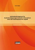 Aufstrebende Regionen fu¨r Auslandsverlagerungen deutscher Unternehmen unter dem Gesichtspunkt der Logistik (eBook, PDF)