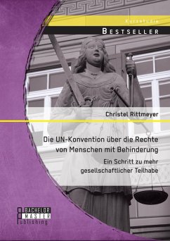 Die UN-Konvention über die Rechte von Menschen mit Behinderung: Ein Schritt zu mehr gesellschaftlicher Teilhabe (eBook, PDF) - Rittmeyer, Christel