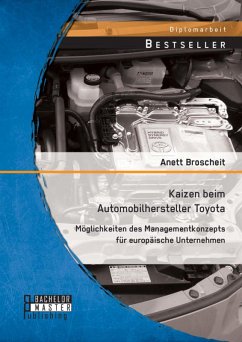 Kaizen beim Automobilhersteller Toyota: Möglichkeiten des Managementkonzepts für europäische Unternehmen (eBook, PDF) - Broscheit, Anett