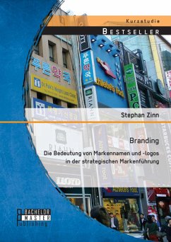 Branding: Die Bedeutung von Markennamen und -logos in der strategischen Markenführung (eBook, PDF) - Zinn, Stephan