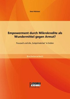 Empowerment durch Mikrokredite als Wundermittel gegen Armut? Foucault und die 