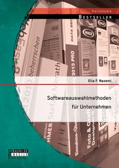 Softwareauswahlmethoden für Unternehmen (eBook, PDF) - Nazemi, Elia F.